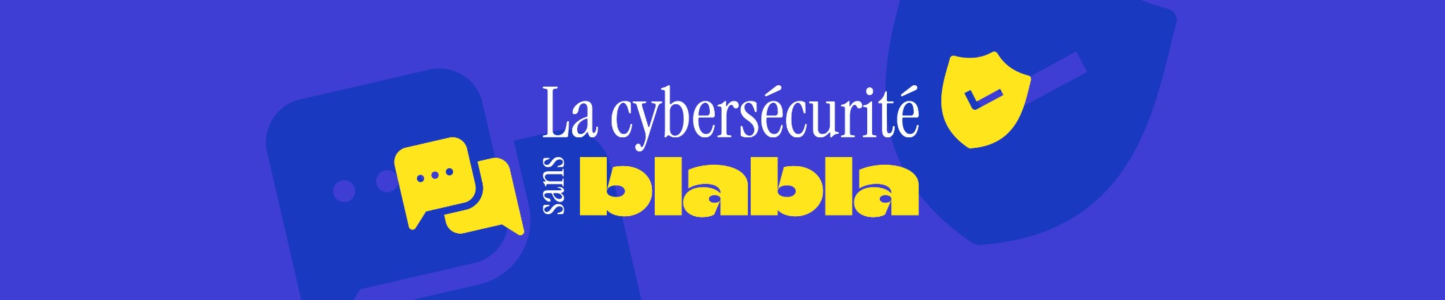 La cybersécurité sans blabla